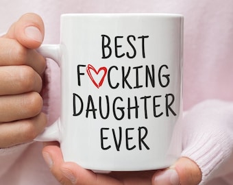 Daughter Gifts, Daughter Mug, Best Daughter Ever, Funny Daughter Gift, Daughter Birthday, Daughter Christmas, Gift for Daughter Coffee Mug