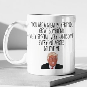 Trump Boyfriend Mug | Funny Boyfriend Gifts, Boyfriend Christmas Gift, Gift for Boyfriend, Boyfriend Birthday, Boyfriend Gag Gift