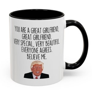 Funny Girlfriend Gifts, Girlfriend Coffee Mug, Girlfriend Christmas, Gift for Girlfriend, Girlfriend Birthday, Valentine Girlfriend Gag Gift