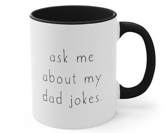 Dad To Be Gift, Ask About My Dad Jokes, New Dad Gift, Expecting Dad, Expecting Father, Father Coffee Mug Gift from Wife, Dad Reveal Mug Gift