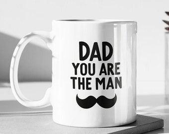 Dad You Are The Man Mug | Dad Christmas Gifts, Gift from Daughter, Fathers Day Gift for Dad, Funny Dad Coffee Mug, Best Dad Ever Present
