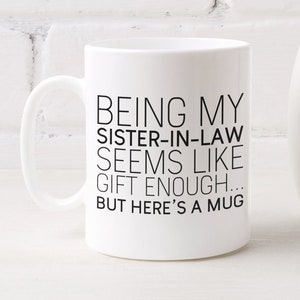 Funny Sister-in-Law Mug: Gift for Sister-in-Law