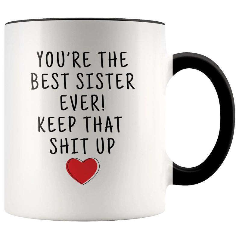 Sister gifts, funny sister gift, personalized sister mug, sister coffee mug, sister gift idea, sister birthday gift, best sister ever! mug Black
