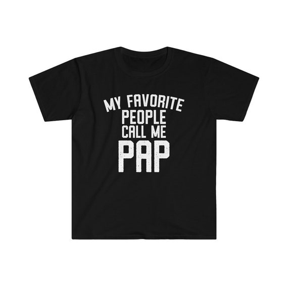 Pap Pap Gifts Grandpa Fathers Day T-Shirt Pap-Pap Tee Pap Pap Gifts Grandpa Fathers Day T-Shirt Pap-Pap Tee