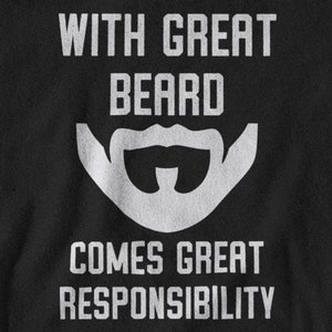 Funny Dad Gifts | With Great Beard Comes Great Responsibility | Husband Tshirts, Fathers Day Gifts, Present for Dad Shirts, Beard t shirts