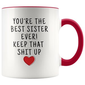 Sister gifts, funny sister gift, personalized sister mug, sister coffee mug, sister gift idea, sister birthday gift, best sister ever! mug Red