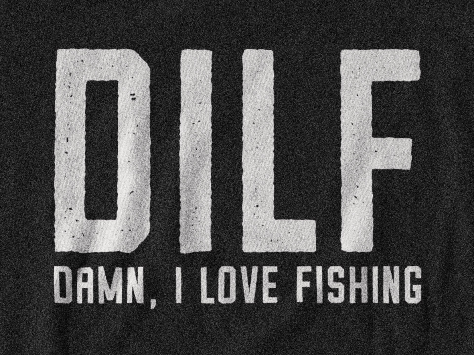 Funny Mens Shirts DILF Damn I Love Fishing Funny Fishing Tshirt