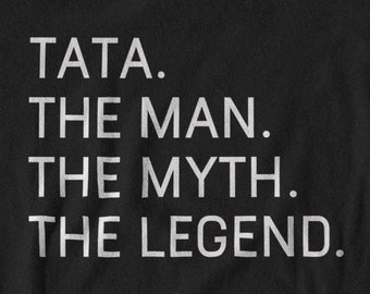 Tata Shirt, Tata Gift | Tata Man Myth Legend | Gifts for Tata, Tata Birthday Gift, Fathers Day Gift, Tata Christmas Best Tata Present TShirt