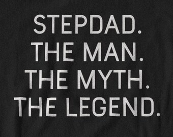 Funny Stepdad T-Shirt: The Man, The Myth, The Legend