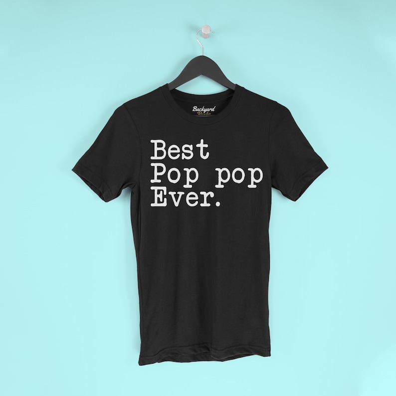 Best Pop Pop Ever TShirt Best Dad Gift Father's Day Gift Etsy