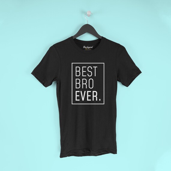 best brother ever t shirt