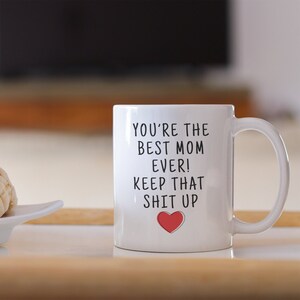Best Mom Ever Gift, Mothers Day Gift, Mom Mug, Mom Gift for Mom, Gift for Mothers Day, Gift from Daughter Gift to Mom, Funny Mom Gift image 3