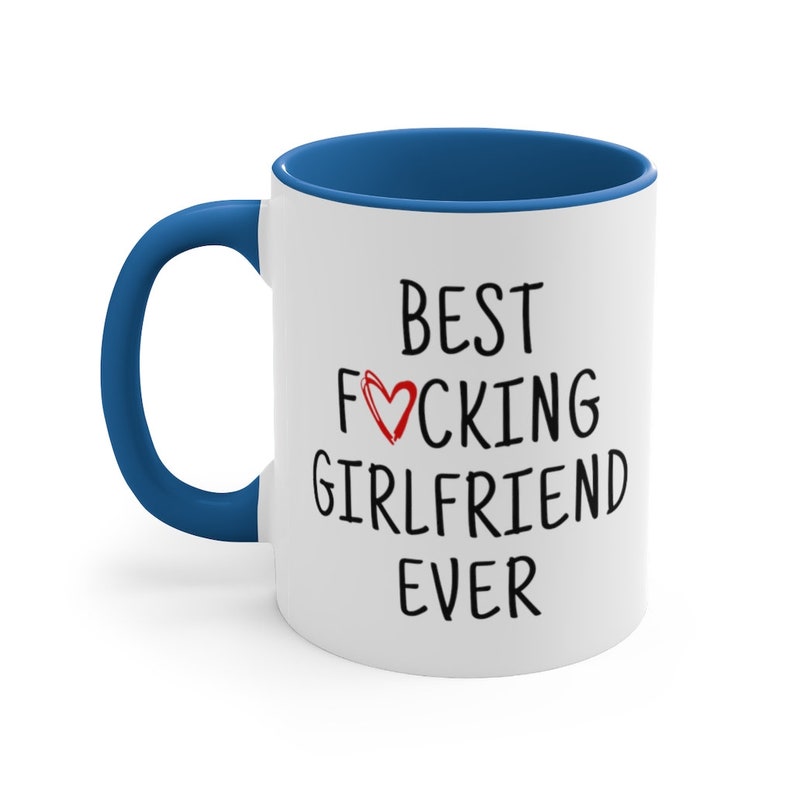 Girlfriend Gift, Girlfriend Mug, Best Girlfriend Ever, Funny Girlfriend Gift, Girlfriend Birthday, Girlfriend Christmas, Gift for Girlfriend Blue