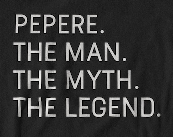 Pepere The Man Myth Legend T-Shirt