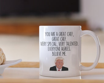 Funny Chef Gift, Chef Trump Mug, Gift for Chef, Chef Gift Idea, Funny Gag Gift for Women, Coffee Mug, Chef Gift for Men, Chef Birthday Gift