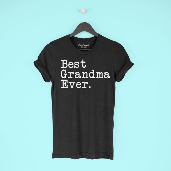 Best Grandma Ever T-Shirt Best Grandma Shirt Mother's Day Gift for Grandma Tee Birthday Gift Grandma Christmas Gift New Grandma Gift Shirt