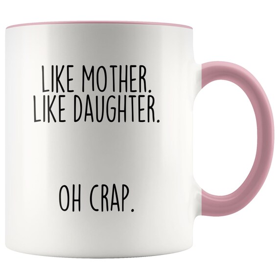 Mom Gifts From Daughter Mother's Day Funny Mom Gift Idea Christmas Birthday  Gift for Mom From Daughter Funny Mom Coffee Mug Like Mother 