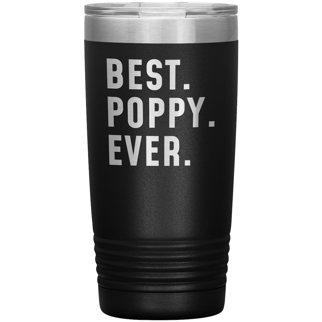 Best Poppy Ever Coffee Travel Mug Best Poppy Gift Father's Day Gift for