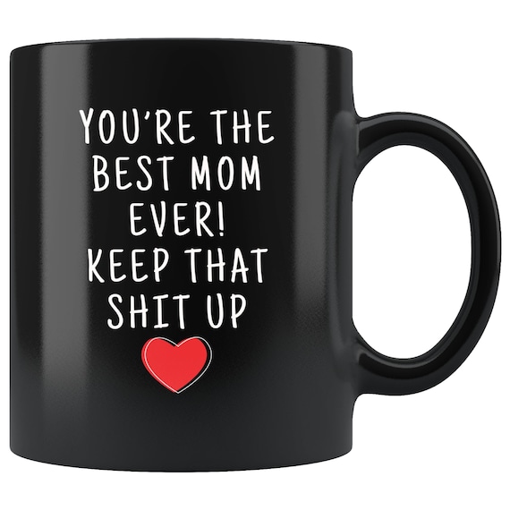 Best Mom Ever Gift, Worlds Best Mom, Mom Mug, Mom Gift, Gifts for Mom, Mother Coffee Mug, Mom Gift Idea, Mom Tea Cup, Mother's Day Gift