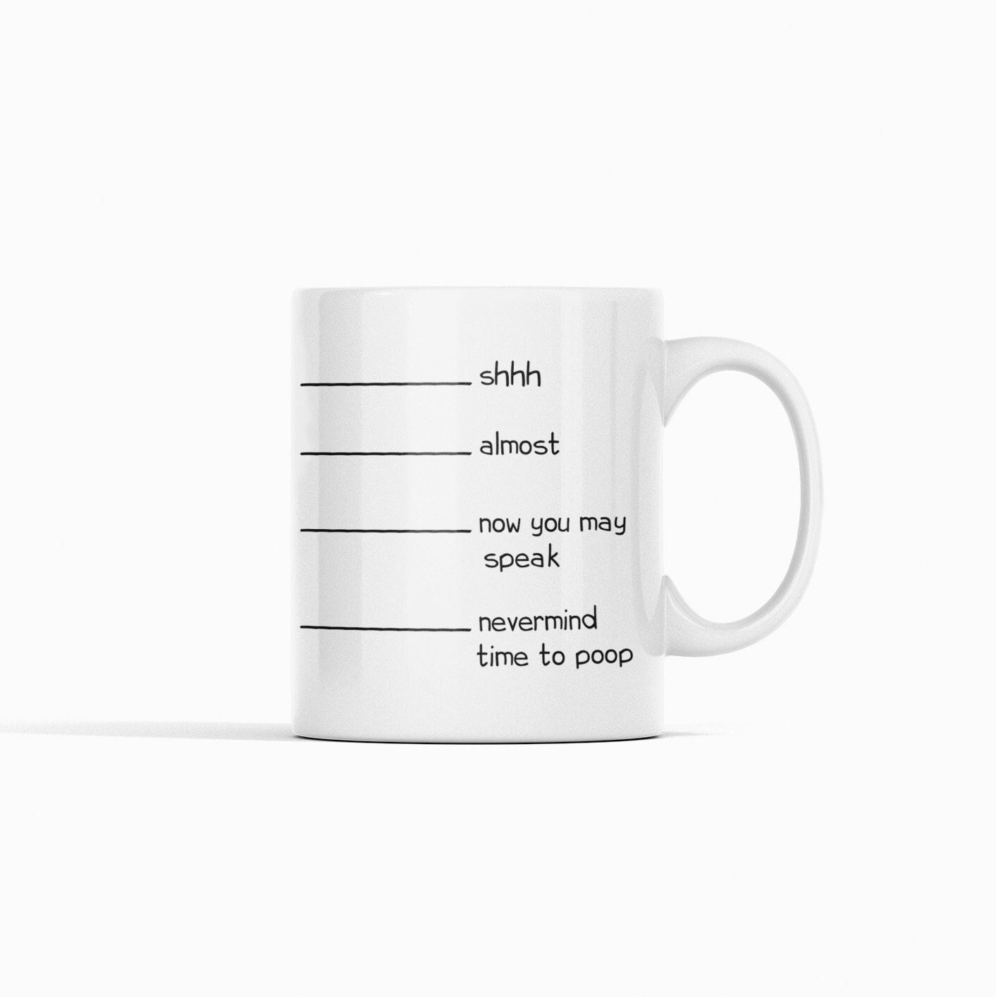 Funny Coffee Mug: Shhh Almost Now You May Speak