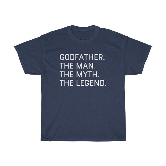 Mens Godfather The Man The Myth The Legend Gift Father's Day T-Shirt Mens Godfather The Man The Myth The Legend Gift Father's Day T-Shirt