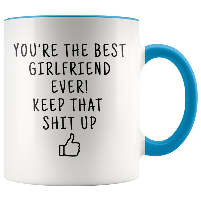 Best girlfriend ever, girlfriend coffee mug, funny gag gift, gift for girlfriend, gf gifts, gf gift idea, gift for gf, best girlfriend gift Blue