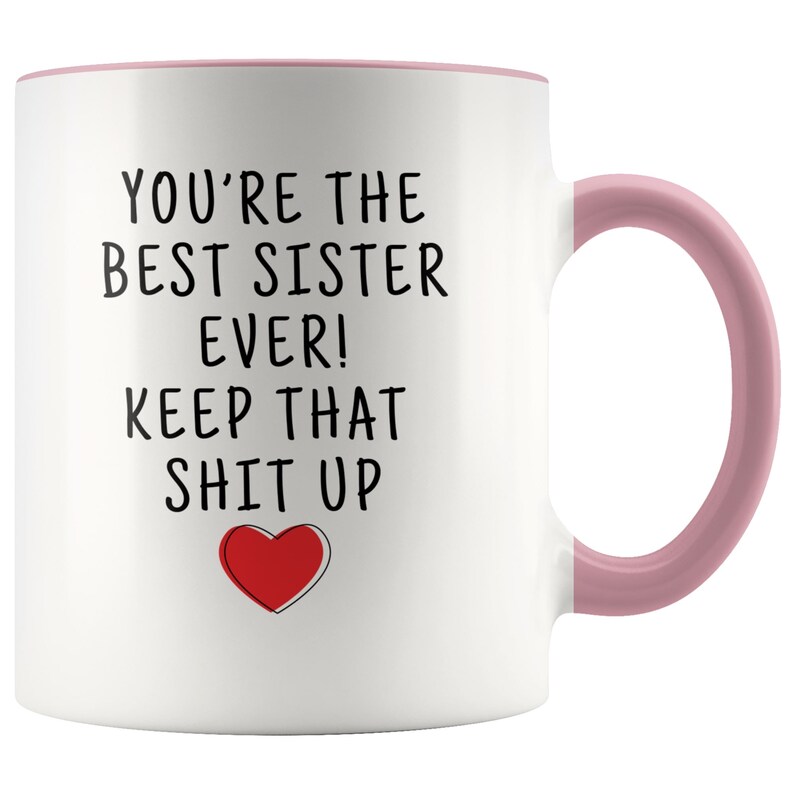 Sister gifts, funny sister gift, personalized sister mug, sister coffee mug, sister gift idea, sister birthday gift, best sister ever! mug Pink