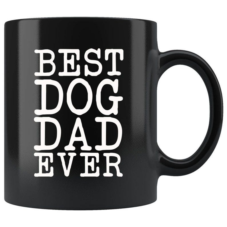 Best Dog Dad Ever Gift Dog Lover Gifts Men Unique Dog Dad Mug Etsy UK