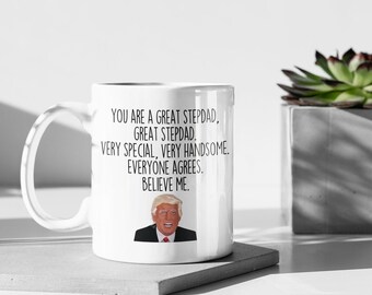 Funny Trump Stepdad Mug: Gag Gift for Stepdad