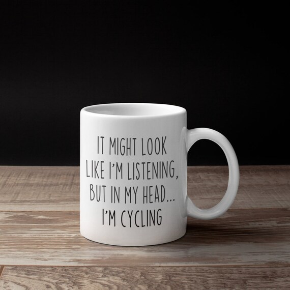 Funny Cycling Mug: "In My Head I'm Cycling" Coffee Cup
