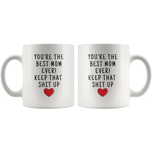 Best Mom Ever Gift, Mothers Day Gift, Mom Mug, Mom Gift for Mom, Gift for Mothers Day, Gift from Daughter Gift to Mom, Funny Mom Gift image 6
