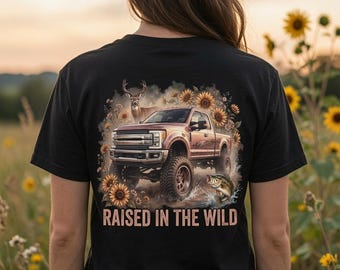 Country Girl Shirt, Raised in the Wild Tee, Outdoor Fishing Hunting Gift, Sunflower Truck