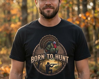 Turkey Hunting Shirt, Spring Gobbler Tee, Turkey Hunter Gift, Born to Hunt