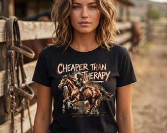 Horse Riding Shirt for Women | Cheaper Than Therapy Graphic Tee | Country Girl Gift | Western Horseback Riding Top