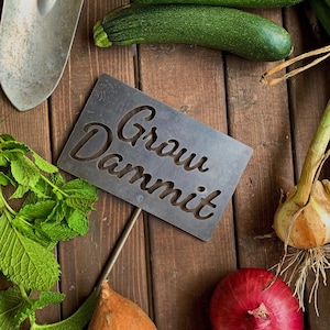 Grow, dammit metal garden stake