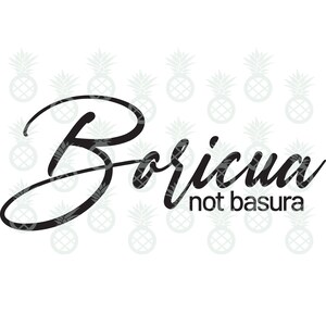 Boricua Not Basura Cut File | DIY decal, Cricut, Silhouette, vinyl cutter, sticker, Puerto Rico, bandera, Puerto Rican, wepa, pride, isla