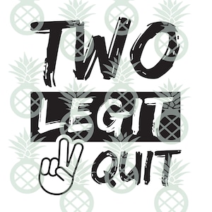 ZWEI Legit 2 Quit Cut Datei | Cricut, Silhouette, Peace Zeichen, Zwei, 2.Geburtstag, Geburtstags Shirt, 90er Jahre Party, Hip Hop Party, Too Legit to Quit