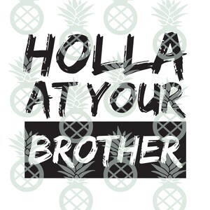 Holla At Your Brother Cut File | Cricut, Silhouette, Birthday, Birthday Shirt, 90s Party, Hip Hop Party, Brother Shirt