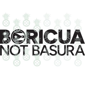 Boricua Not Basura Cut File | decal, Cricut, Silhouette, vinyl cutter, sticker, Puerto Rico, bandera, Puerto Rican, wepa, pride, isla