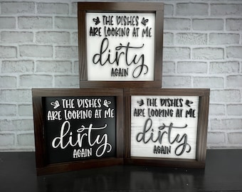 Funny Kitchen Sign, Dishes are looking at me dirty again, Dining Room Decor, Shelf Sitter Sign,  Mother’s Day, Farmhouse Kitchen, Funny Gift