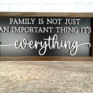 Family is Not Just an Important Thing, It's Everything Framed Wood Sign,  gallery wall sign, gallery wall decor, farmhouse decor, Family