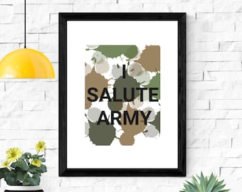 I Salute Army Printable wall art, home decor, wall art prints, printable quotes, military wall art, love quote wall art, digital download