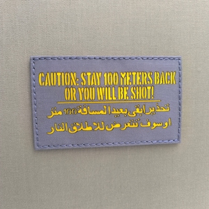 Caution Stay 100 Meters Back OR  You Will Be Shot 3"X5" Laser Patch