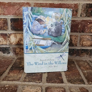 The Wind in the Willows by Kenneth Grahame - Illustrated by Helen Ward 2000 - Illustrated Children’s Book - Vintage Hardcover