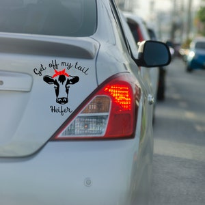 Get off my tail heifer car decal, heifer sticker, cow car accessories, cow car decal, get off my tail sticker, funny car decal for women image 4