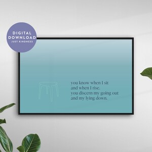 PSALM 139 - When I Sit | Printable, Art Poster, Wall Art, Wall Decor, Scripture Art, Christian Art, Bible Verse Art, Home Decor, Digital Art