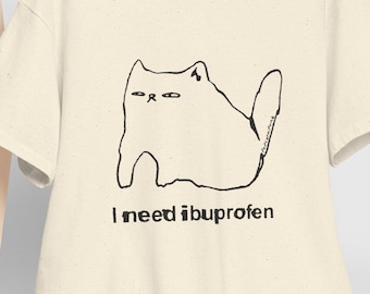 I Need Ibuprofen Funny Cat Unisex T-shirt
