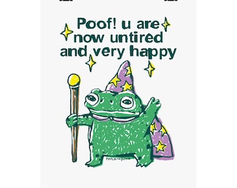 Funny Wizard Frog Art Print: 'Poof! Untired and Happy' Matte Poster