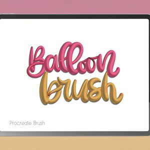May include: A digital illustration of a Procreate brush that creates a 3D balloon effect. The text "Balloon Brush" is written in a stylized font with a pink and gold color scheme.