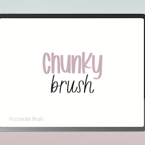 May include: A digital tablet screen displaying the text "chunky brush" in a light purple color with the text "Procreate Brush" in black at the bottom of the screen.
